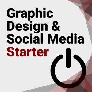 Graphic Design & Social Media (Starter)