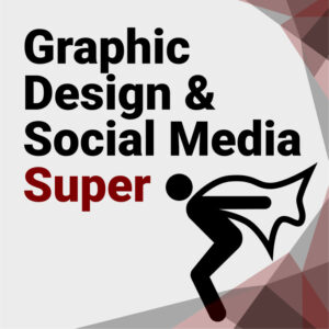Graphic Design & Social Media (Super)